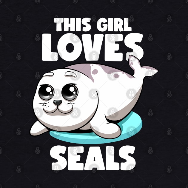 This Girl Loves Seals Fat Chubby Seal Lover Seals Sea Lion by MerchBeastStudio